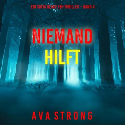 Niemand hilft (Ein Sofia Blake FBI-Thriller – Band 4) - Ava Strong, Audio, 9798261405733