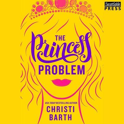 The Princess Problem - Christi Barth, Audio, 9781624616938