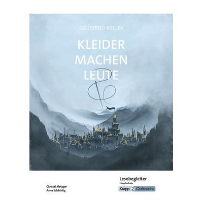 Kleider machen Leute – Gottfried Keller – Lesebegleiter – Hauptschule, Geheftet von Christel Metzger,Anna Schlichtig, Krapp & Gutknecht Verlag,