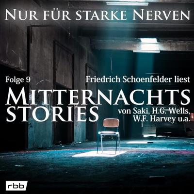 Mitternachtsstories von Saki, H.G. Wells, W.F. Harvey, Dickens, Yeats - W. F. Harvey,Saki,H. G. Wells,Charles Dickens,William Butler Yeats, Audio,