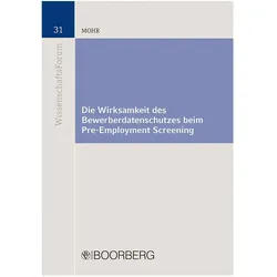 Die Wirksamkeit des Bewerberdatenschutzes beim Pre-Employment Screening, Fachbücher von Marco Mohr