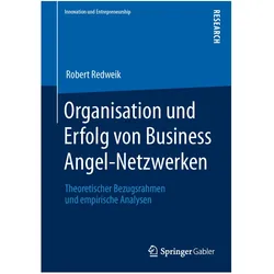Organisation und Erfolg von Business Angel-Netzwerken, Fachbücher von Robert Redweik
