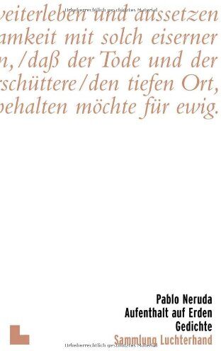 Pablo Neruda - Aufenthalt auf Erden: Gedichte - Preis vom 30.09.2026 09:01:18 h