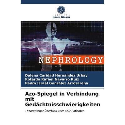 Azo-Spiegel in Verbindung mit Gedächtnisschwierigkeiten, Taschenbuch von Dalena Caridad Hernández Urbay,Rotardo Rafael Navarro Ruiz,Pedro Israel
