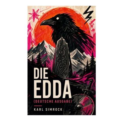 Die Edda (Deutsche Ausgabe), Taschenbuch von Karl Simrock, E-artnow, 978-80-273-8599-7