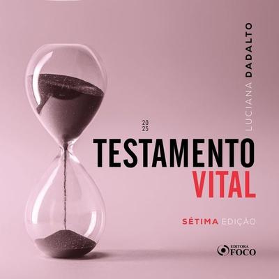 Testamento Vital - 7ª Ed - 2025 - Luciana Dadalto, Audio, 9786561206082