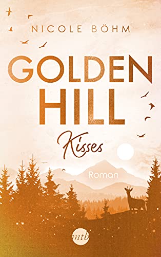 Nicole Böhm - Golden Hill Kisses: Roman (Golden-Hill-Reihe, Band 2) - Preis vom 16.10.2026 11:41:07 h