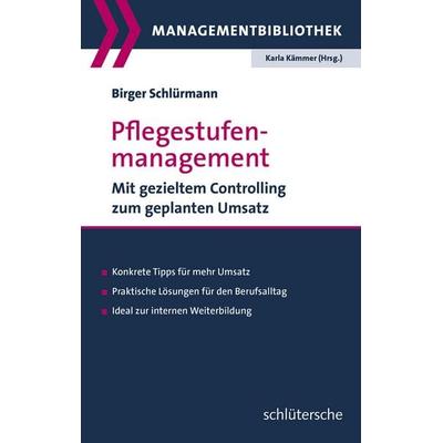 Pflegestufenmanagement, Geheftet von Birger Schlürmann, Schlütersche Verlag, 978-3-89993-312-3