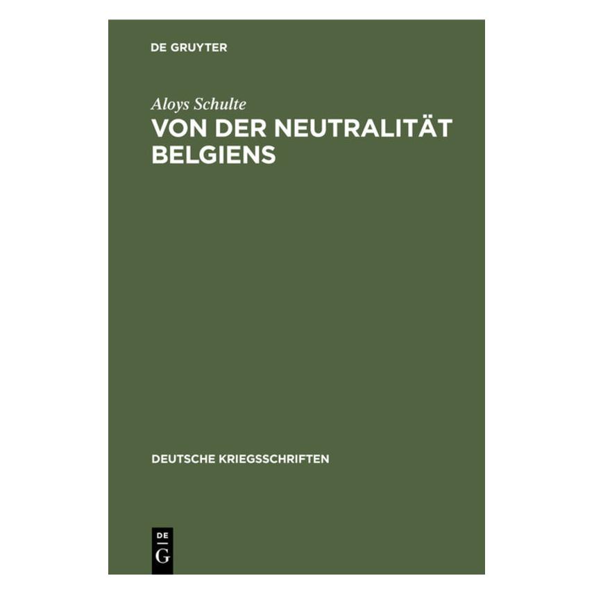 De Gruyter Schulte:Von der Neutralität Belgiens (67771267)