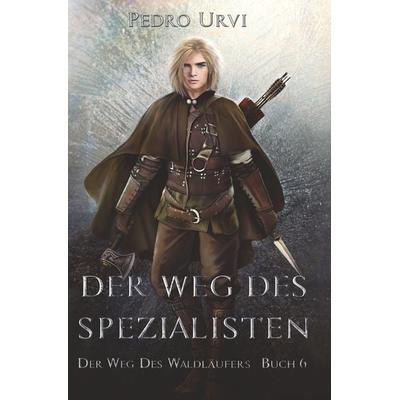 Der Weg des Spezialisten, Taschenbuch von Pedro Urvi, Tolino media, 978-3-7579-0713-6