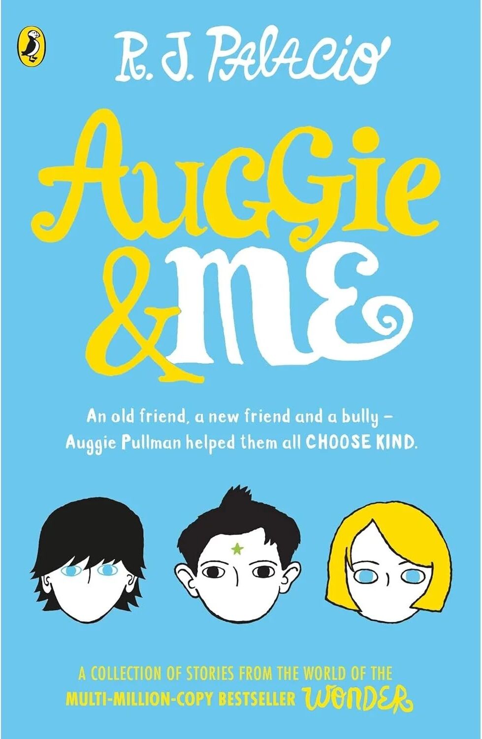 Corgi Childrens Auggie & Me: Three Wonder Stories by R. J. Palacio - Wonder Companion - Paperback - Ages 9-12 - Choose Kind Series