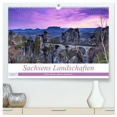Sachsens Landschaften (hochwertiger Premium Wandkalender 2027 DIN A2 quer), Kunstdruck in Hochglanz