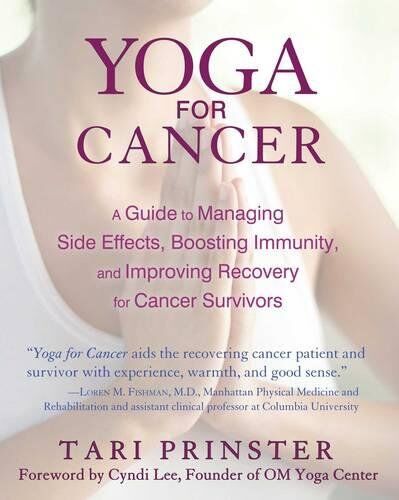 Tari Prinster - Yoga for Cancer: A Guide to Managing Side Effects, Boosting Immunity, and Improving Recovery for Cancer Survivors - Preis vom 09.10.2026 07:28:09 h