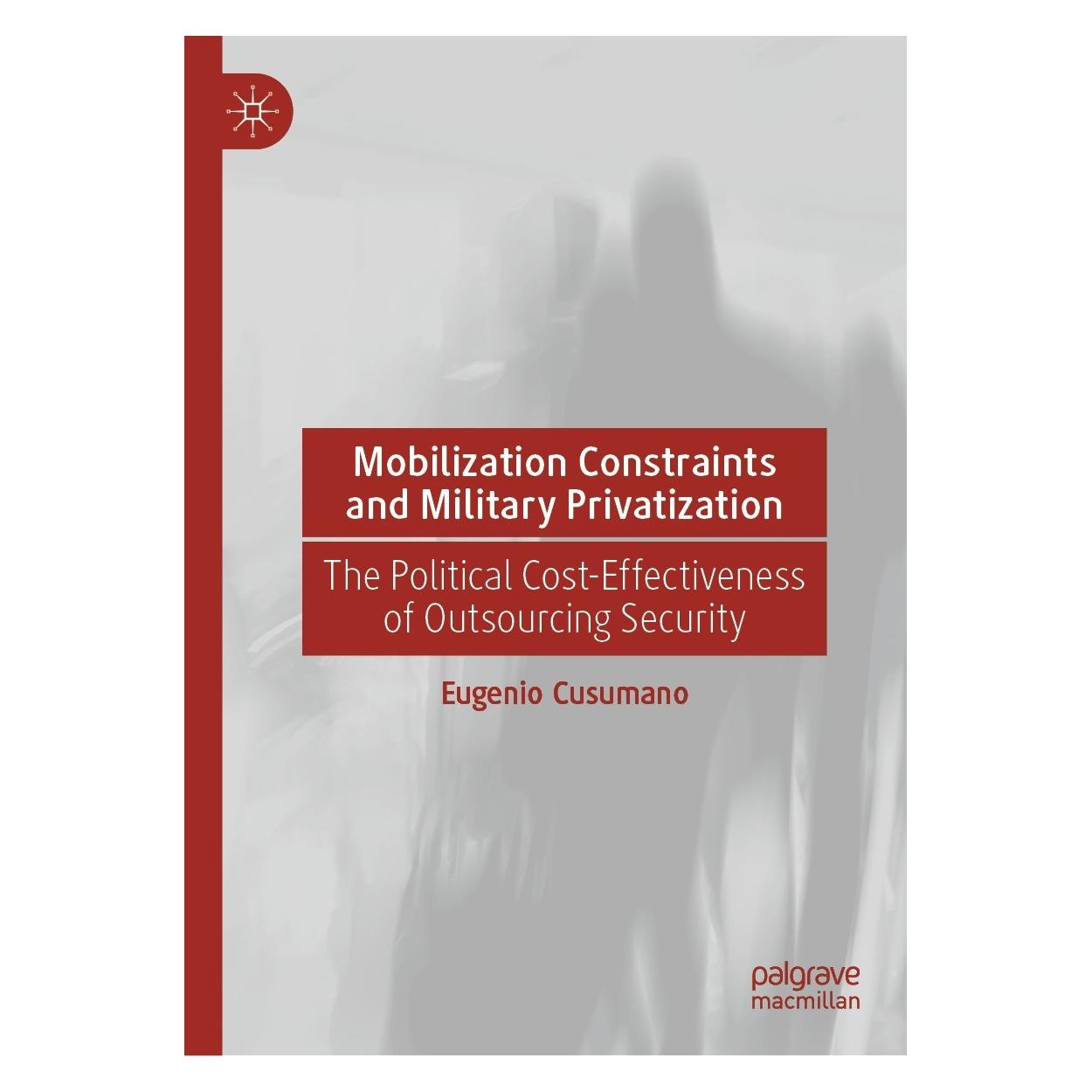 Springer Mobilization Constraints and Military Privatization (9783031164224)