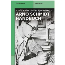 Arno-Schmidt-Handbuch, Fachbücher von Sabine Kyora, Axel Dunker