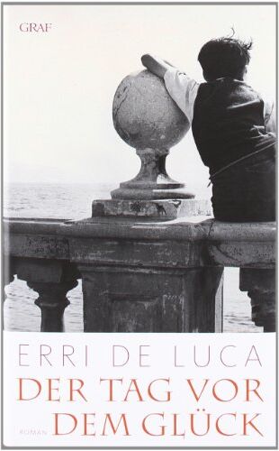 Erri De Luca - Der Tag vor dem Glück - Preis vom 10.10.2026 11:48:34 h