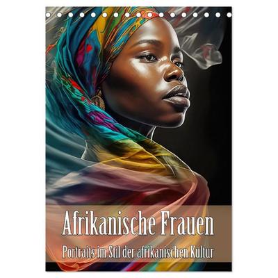 Afrikanische Frauen - Portraits im Stil der afrikanischen Kultur (Tischkalender 2027 DIN A5 hoch), CALVENDO Monatskalender