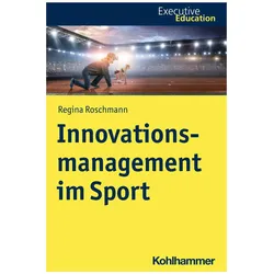 Innovationsmanagement im Sport, Fachbücher von Regina Roschmann