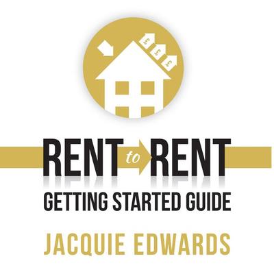 Rent to Rent: Getting Started Guide - Jacquie Edwards, Audio, 9781784524364