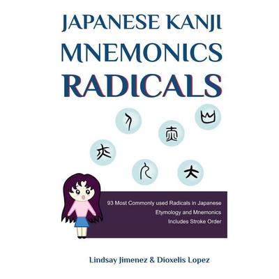 Japanese Kanji Mnemonics Radicals, Taschenbuch von Lindsay Jimenez, Lindsay Jimenez