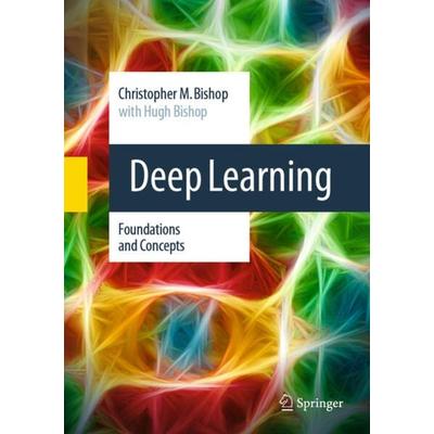 Deep Learning, Gebundene Ausgabe von Christopher M. Bishop,Hugh Bishop, Springer, 978-3-031-45467-7
