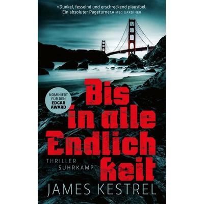 Bis in alle Endlichkeit, Gebundene Ausgabe von James Kestrel, Suhrkamp, 978-3-518-47435-8