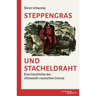 Steppengras und Stacheldraht, Gebundene Ausgabe von Sören Urbansky, Hamburger Edition, HIS, 978-3-86854-379-7