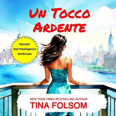 Un Tocco Ardente - Tina Folsom, Audio, 9798897205158
