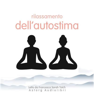 Rilassamento dell'autostima - Frédéric Garnier, Audio, 9782821169579