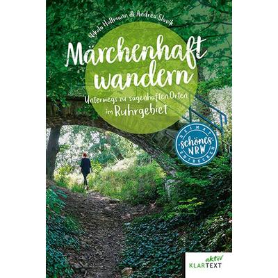 Märchenhaft wandern, Taschenbuch von Nikola Hollmann,Andrea Slavik, Klartext, 978-3-8375-2433-8