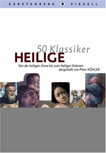 Peter Köhler - 50 Klassiker Heilige: Von der heiligen Anna bis zum heiligen Valentin - Preis vom 10.10.2026 11:48:34 h