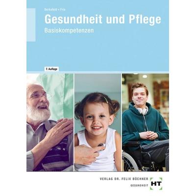 Gesundheit und Pflege, Taschenbuch von Georg Frie,Thorsten Berkefeld, Verlag Handwerk und Technik, 978-3-582-53551-1