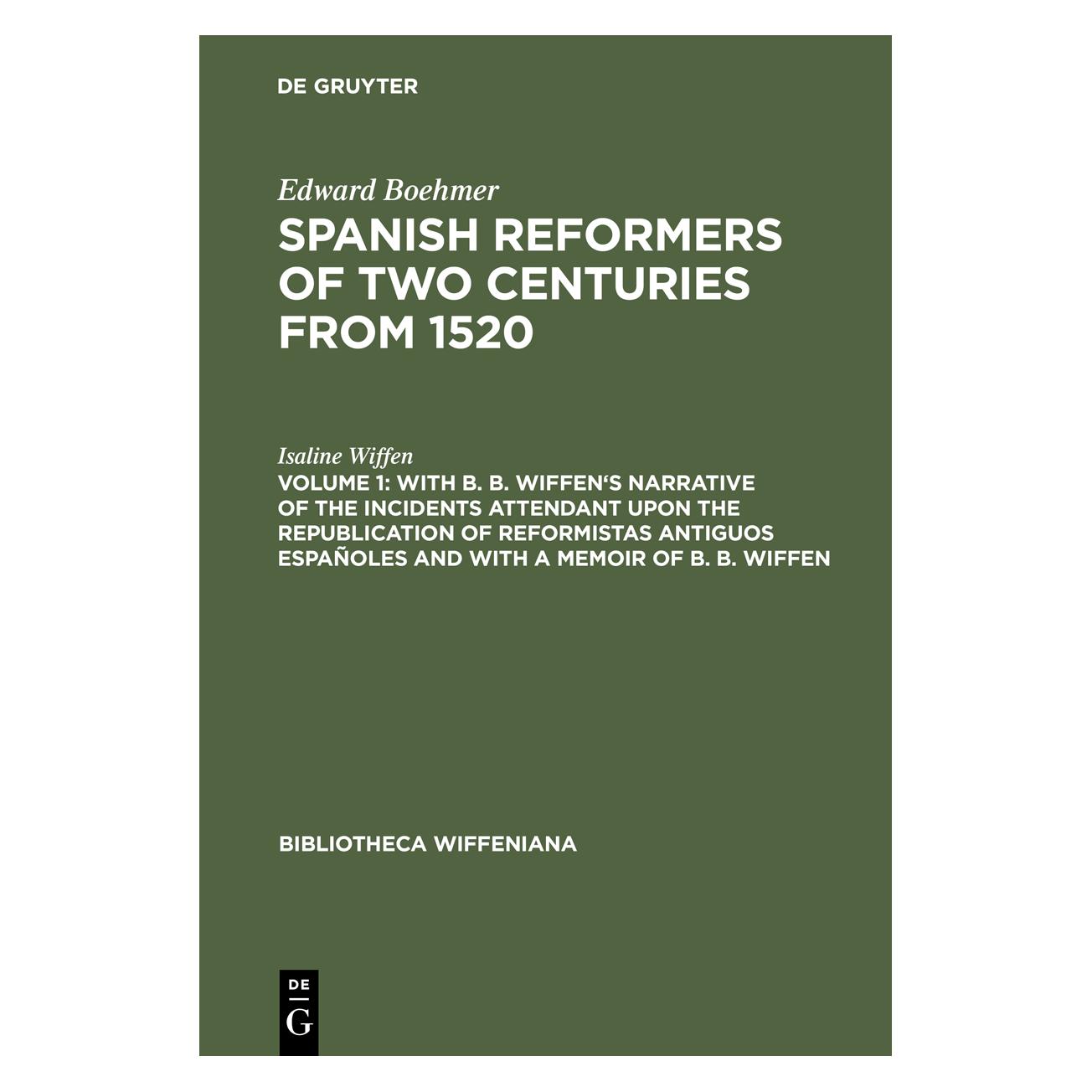 De Gruyter Wiffen:Edward Boehmer: Spanish Reformer (Englisch, Hardcover, Edward Boehmer, Isaline Wiffen) (67770612)