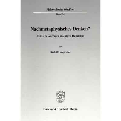 Nachmetaphysisches Denken?, Taschenbuch von Rudolf Langthaler, Duncker & Humblot, 978-3-428-08939-0