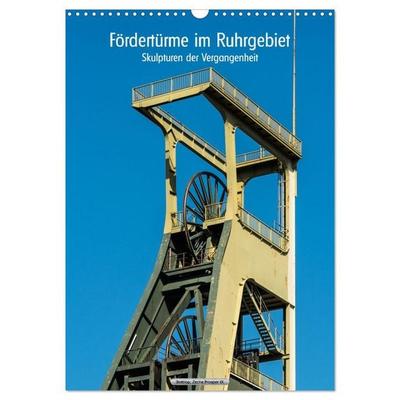 Fördertürme im Ruhrgebiet - Skulpturen der Vergangenheit (Wandkalender 2026 DIN A3 hoch), CALVENDO Monatskalender