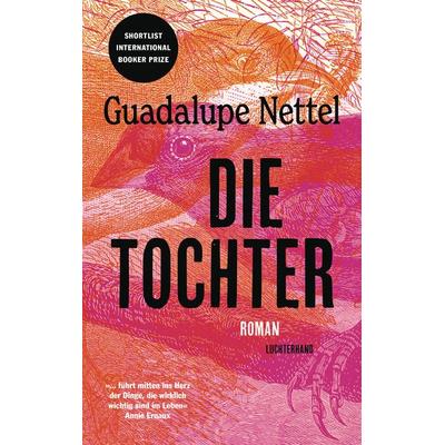 Die Tochter, Gebundene Ausgabe von Guadalupe Nettel, Luchterhand, 978-3-630-87760-0