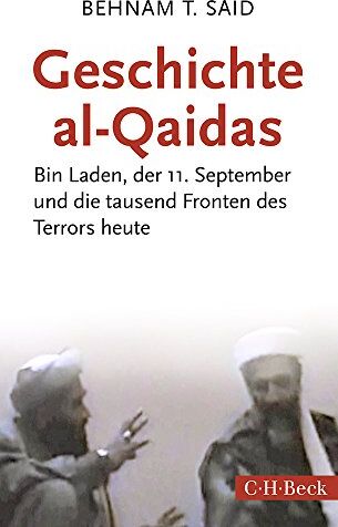 Said, Behnam T. - Geschichte al-Qaidas: Bin Laden, der 11. September und die tausend Fronten des Terrors heute - Preis vom 11.10.2026 03:10:56 h