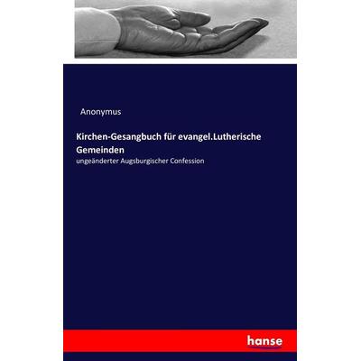 Kirchen-Gesangbuch für evangel.Lutherische Gemeinden, Taschenbuch von Anonymus, Hansebooks, 978-3-7428-8276-9