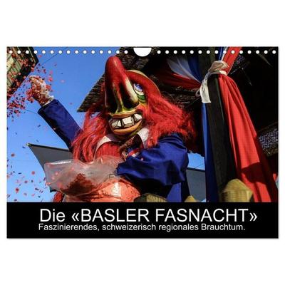 BASLER FASNACHT – Faszinierendes, schweizerisch regionales Brauchtum. (Wandkalender 2027 DIN A4 quer), CALVENDO Monatskalender