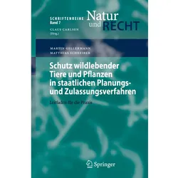 Schutz wildlebender Tiere und Pflanzen in staatlichen Planungs- und Zulassungsverfahren, Fachbücher von Matthias Schreiber, Martin Gellermann
