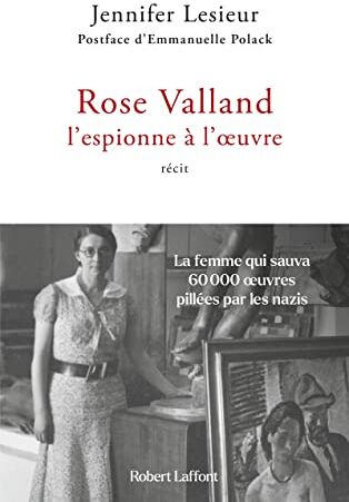 Jennifer Lesieur - Rose Valland : l'espionne à l'oeuvre : récit - Preis vom 19.10.2026 19:33:35 h