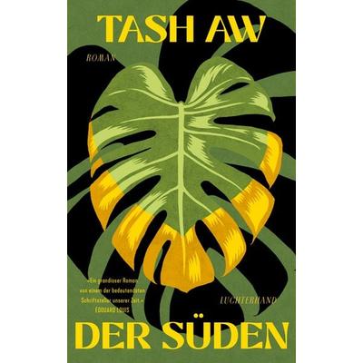 Der Süden, Gebundene Ausgabe von Tash Aw, Luchterhand, 978-3-630-87832-4