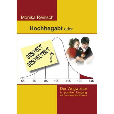 Hochbegabt oder gescheit gescheitert?, Taschenbuch von Monika Reinsch, BoD – Books on Demand, 978-3-8334-6909-1