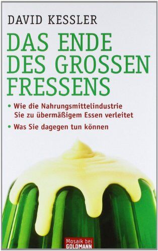 David Kessler - Das Ende des großen Fressens: · Wie die Nahrungsmittelindustrie Sie zu übermäßigem Essen verleitet - · Was Sie dagegen tun können - Preis vom 02.10.2026 23:42:20 h