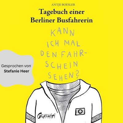 Tagebuch einer Berliner Busfahrerin - Antje Boesler, Audio, 4099994790130
