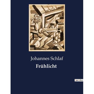 Frühlicht, Taschenbuch von Johannes Schlaf, Culturea, 978-2-38508-509-4