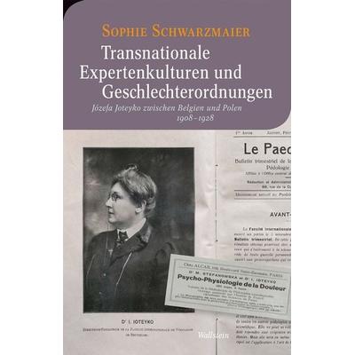 Transnationale Expertenkulturen und Geschlechterordnungen, Gebundene Ausgabe von Sophie Schwarzmaier, Wallstein, 978-3-8353-5937-6