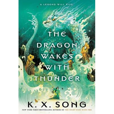 The Dragon Wakes with Thunder, Gebundene Ausgabe von K. X. Song, Penguin LLC US, 978-0-593-64155-2