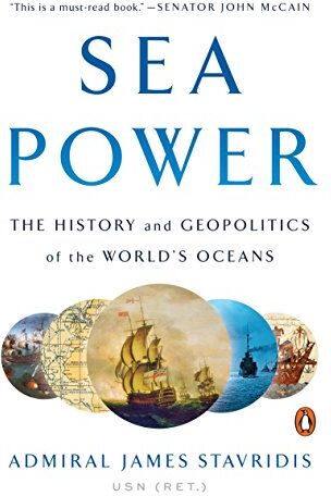 Stavridis USN, Admiral James - Sea Power: The History and Geopolitics of the World's Oceans - Preis vom 15.10.2026 23:06:25 h