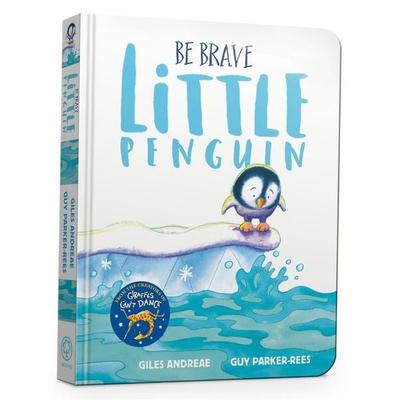 Be Brave Little Penguin Board Book, Gebundene Ausgabe von Giles Andreae, Hachette Children's Book, 978-1-4083-5949-5
